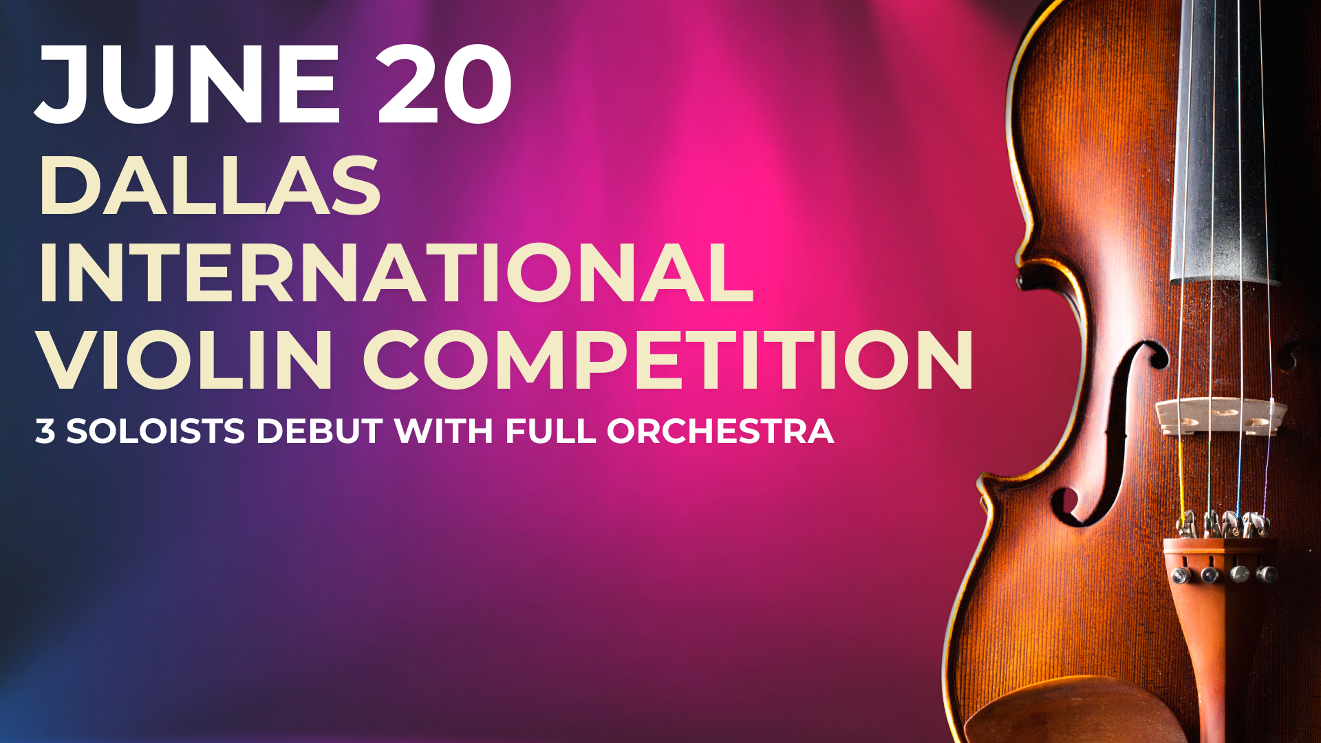 Dallas Chamber Symphony Presents: Dallas International Violin Competition Finals